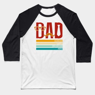 Dad Husband Daddy Protector Hero Lover Father Baseball T-Shirt